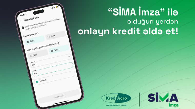 “SİMA İmza” ilə olduğun yerdən mikrokredit əldə et!